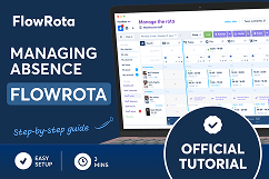 FlowRota managing absence - Tutorial